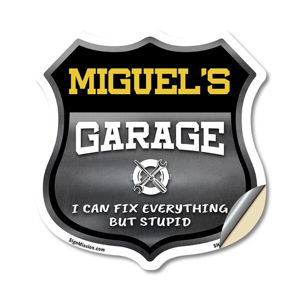 Signmission Miguel's Garage I Can Fix Everything But Stupid, 12 Inch X 12 Inch, Vinyl Decal - SHI-D-12-490-MIGUEL