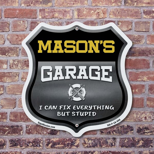 Signmission Mason's Garage I Can Fix Everything But Stupid, 6 Inch X 6 Inch, Plastic Sign - SHI-P-6-490-MASON