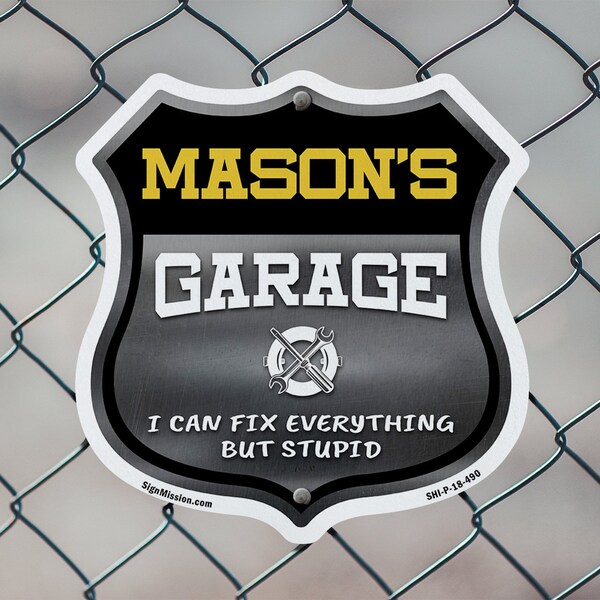 Signmission Mason's Garage I Can Fix Everything But Stupid, 6 Inch X 6 Inch, Plastic Sign - SHI-P-6-490-MASON