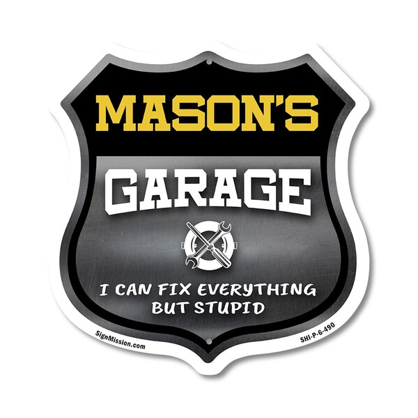 Signmission Mason's Garage I Can Fix Everything But Stupid, 6 Inch X 6 Inch, Plastic Sign - SHI-P-6-490-MASON