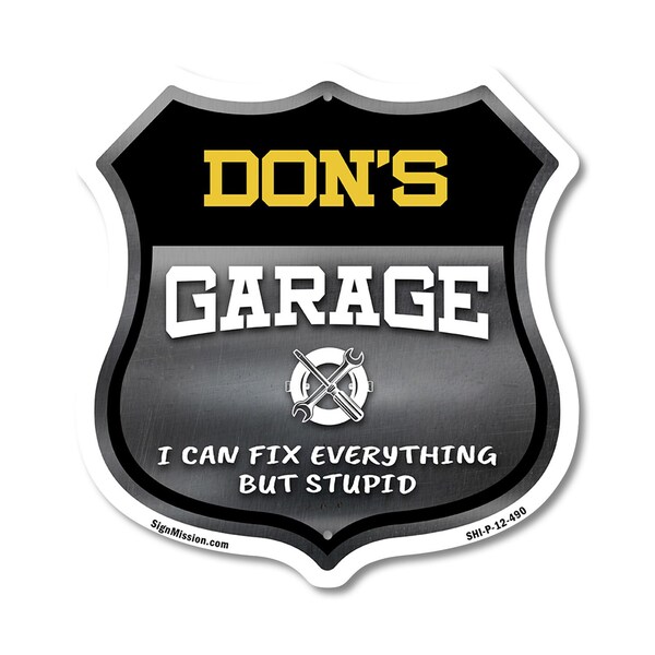 Signmission Don's Garage I Can Fix Everything But Stupid, 12 Inch X 12 Inch, Plastic Sign - SHI-P-12-490-DON