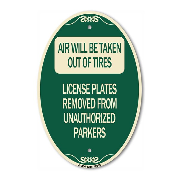 Signmission Air Will Be Taken Out of Tires - License Plat, 12 In X 18 In Architectural, Heavy Gauge Aluminum - A-OV-G-1218-24348