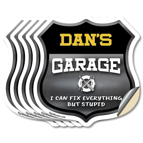 Signmission Dan's Garage I Can Fix Everything But Stupid, 6 inch X 6 inch, Vinyl Decal, 5PK - SHI-D-5PACK-6-490-DAN