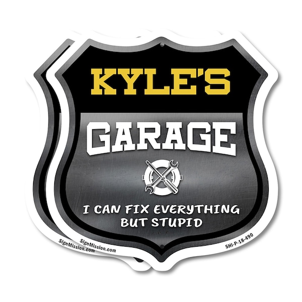 Signmission Kyle's Garage I Can Fix Everything But Stupid, 18 inch X 18 inch, Plastic Sign, 2PK - SHI-P-2PACK-18-490-KYLE