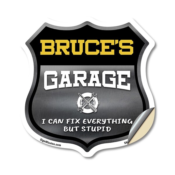 Signmission Bruce's Garage I Can Fix Everything But Stupid, 18 Inch X 18 Inch, Vinyl Decal - SHI-D-18-490-BRUCE