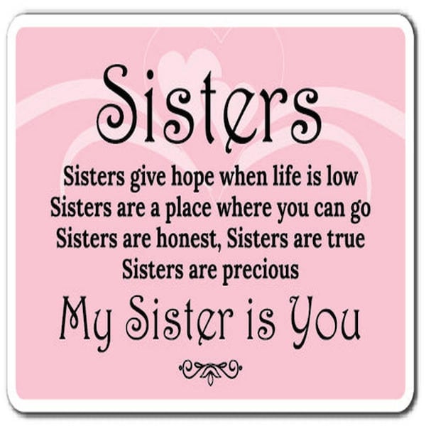 Amistad 9 in. Sisters Give Hope Decal - Sister Love My Sister Sibling Family Bond - AM3951376