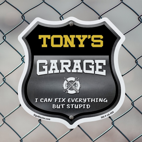 Signmission Tony's Garage I Can Fix Everything But Stupid, 18 Inch X 18 Inch, Plastic Sign - SHI-P-18-490-TONY
