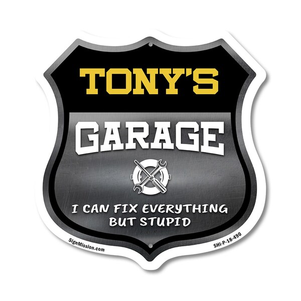 Signmission Tony's Garage I Can Fix Everything But Stupid, 18 Inch X 18 Inch, Plastic Sign - SHI-P-18-490-TONY