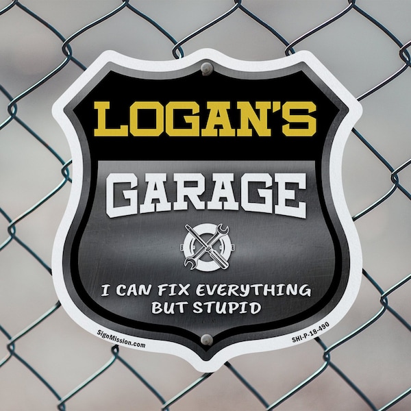 Signmission Logan's Garage I Can Fix Everything But Stupid, 12 inch X 12 inch, Aluminum Metal Sign, 2PK - SHI-A-2PACK-12-490-LOGAN