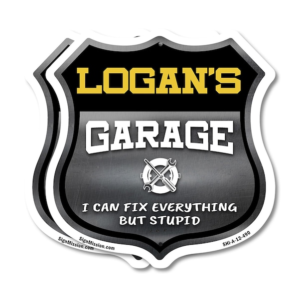 Signmission Logan's Garage I Can Fix Everything But Stupid, 12 inch X 12 inch, Aluminum Metal Sign, 2PK - SHI-A-2PACK-12-490-LOGAN