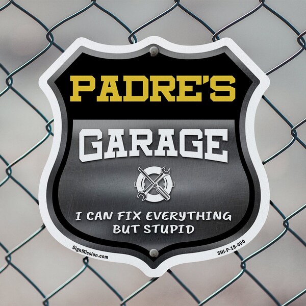 Signmission Padre's Garage I Can Fix Everything But Stupid, 12 inch X 12 inch, Aluminum Metal Sign, 2PK - SHI-A-2PACK-12-490-PADRE