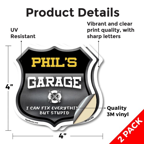 Signmission Phil's Garage I Can Fix Everything But Stupid, 4 inch X 4 inch, Vinyl Decal, 2PK - SHI-D-2PACK-4-490-PHIL