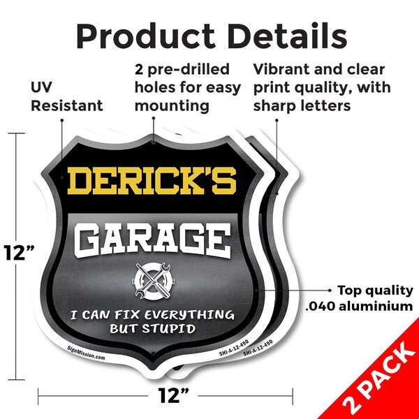 Signmission Derick's Garage I Can Fix Everything But Stupid, 12 inch X 12 inch, Aluminum Metal Sign, 2PK - SHI-A-2PACK-12-490-DERICK