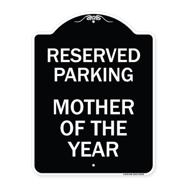 Signmission Mother of the Year Heavy-Gauge Aluminum Architectural Sign - A-DES-BW-1824-23869