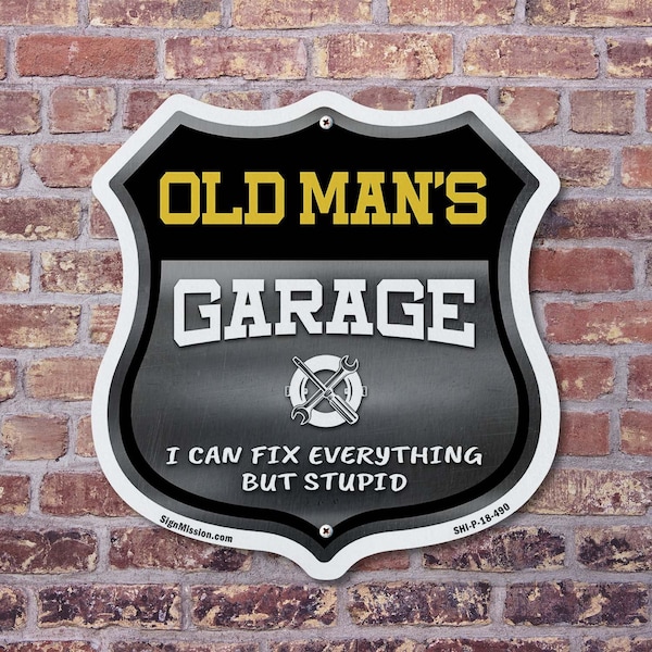 Signmission Old Man's Garage I Can Fix Everything But Stupid, 6 Inch X 6 Inch, Plastic Sign - SHI-P-6-490-OLD MAN