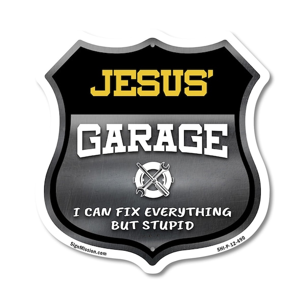 Signmission Jesus's Garage I Can Fix Everything But Stupid, 12 Inch X 12 Inch, Plastic Sign - SHI-P-12-490-JESUS