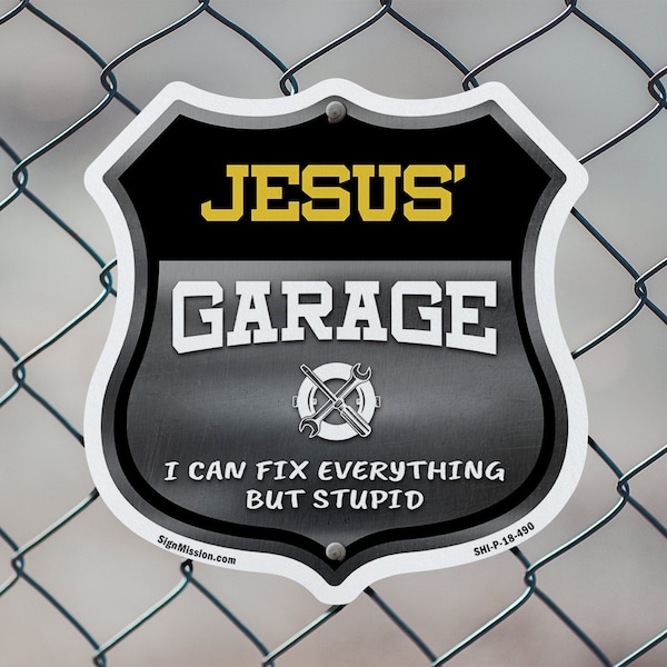 Signmission Jesus's Garage I Can Fix Everything But Stupid, 12 Inch X 12 Inch, Plastic Sign - SHI-P-12-490-JESUS