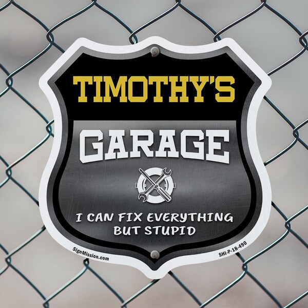 Signmission Timothy's Garage I Can Fix Everything But Stupid, 6 Inch X 6 Inch, Plastic Sign - SHI-P-6-490-TIMOTHY