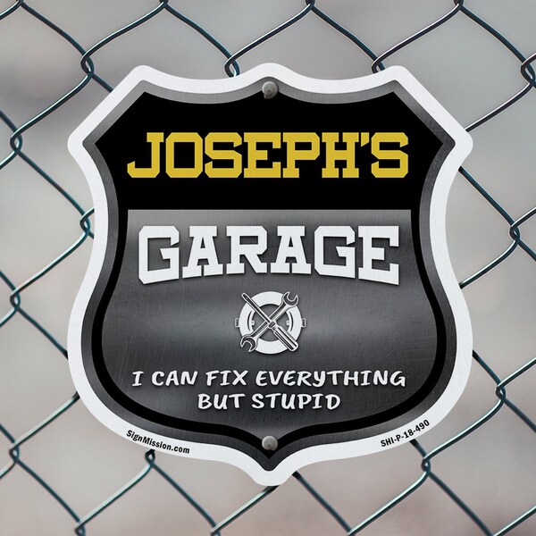 Signmission Joseph's Garage I Can Fix Everything But Stupid, 6 Inch X 6 Inch, Plastic Sign - SHI-P-6-490-JOSEPH
