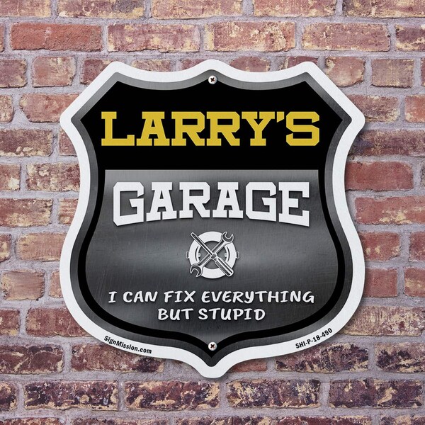 Signmission Larry's Garage I Can Fix Everything But Stupid, 12 Inch X 12 Inch, Aluminum Metal Sign - SHI-A-12-490-LARRY
