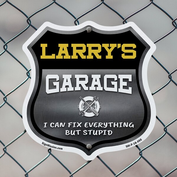 Signmission Larry's Garage I Can Fix Everything But Stupid, 12 Inch X 12 Inch, Aluminum Metal Sign - SHI-A-12-490-LARRY