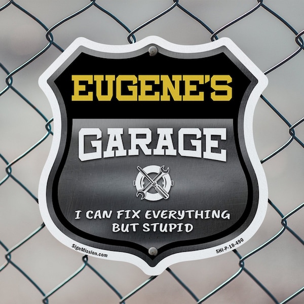 Signmission Eugene's Garage I Can Fix Everything But Stupid, 18 inch X 18 inch, Plastic Sign, 2PK - SHI-P-2PACK-18-490-EUGENE