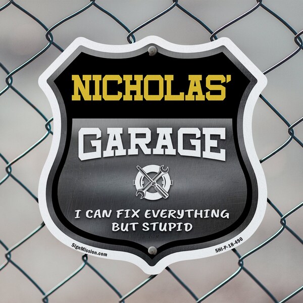 Signmission Nicholas's Garage I Can Fix Everything But Stupid, 12 Inch X 12 Inch, Aluminum Metal Sign - SHI-A-12-490-NICHOLAS