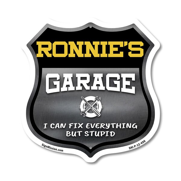 Signmission Ronnie's Garage I Can Fix Everything But Stupid, 12 Inch X 12 Inch, Plastic Sign - SHI-P-12-490-RONNIE