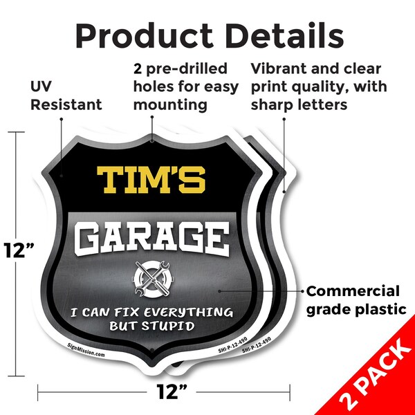 Signmission Tim's Garage I Can Fix Everything But Stupid, 12 inch X 12 inch, Plastic Sign, 2PK - SHI-P-2PACK-12-490-TIM