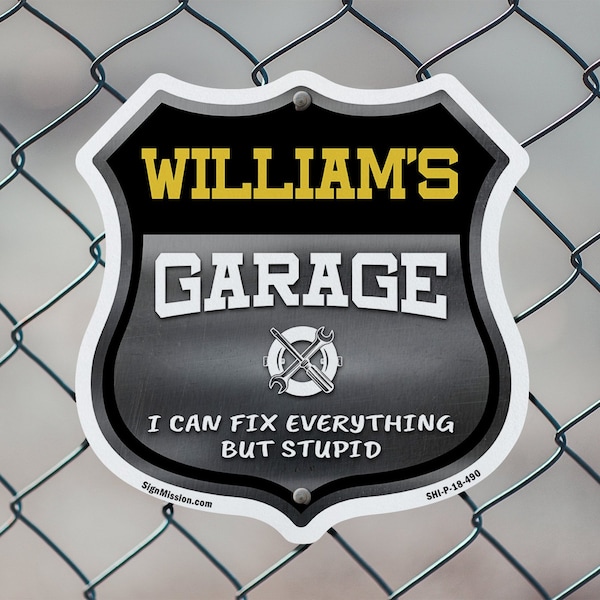 Signmission William's Garage I Can Fix Everything But Stupid, 12 Inch X 12 Inch, Aluminum Metal Sign - SHI-A-12-490-WILLIAM