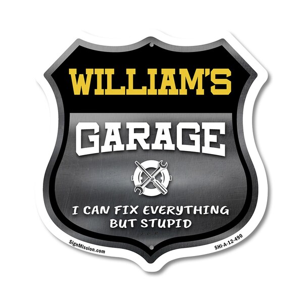 Signmission William's Garage I Can Fix Everything But Stupid, 12 Inch X 12 Inch, Aluminum Metal Sign - SHI-A-12-490-WILLIAM