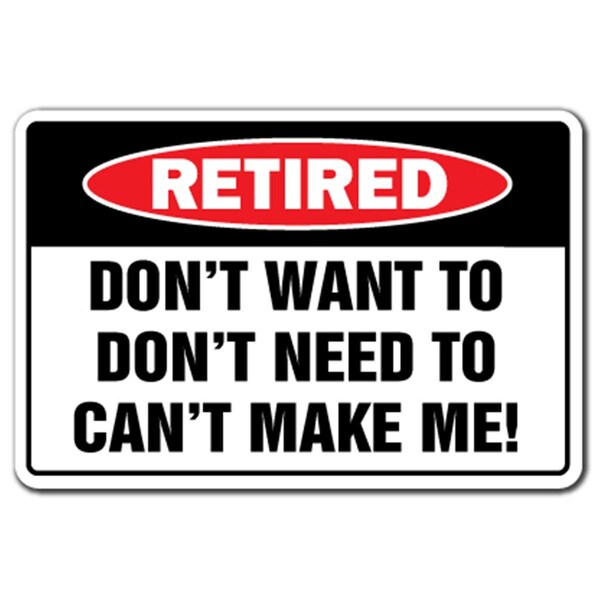 Amistad 8 x 12 in. Retired Warning Decal - Retirement Decals Party Going Away Retire - AM3893469