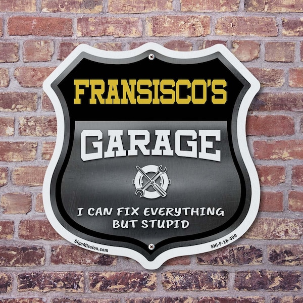 Signmission Fransisco's Garage I Can Fix Everything But Stupid, 6 inch X 6 inch, Plastic Sign, 2PK - SHI-P-2PACK-6-490-FRANSISCO