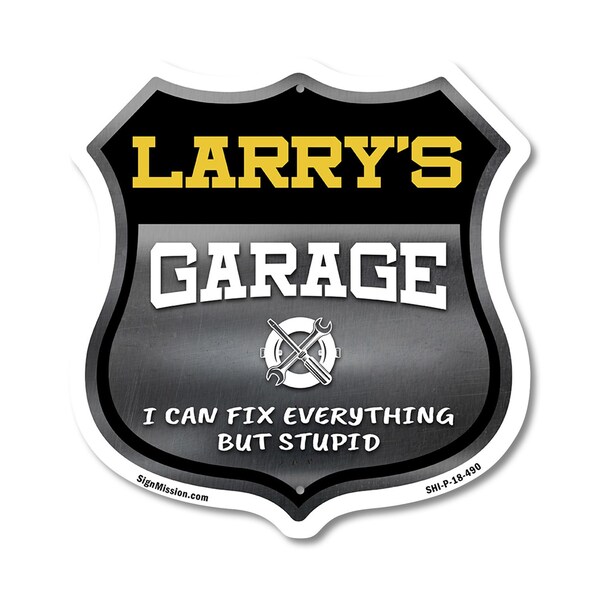 Signmission Larry's Garage I Can Fix Everything But Stupid, 18 Inch X 18 Inch, Plastic Sign - SHI-P-18-490-LARRY