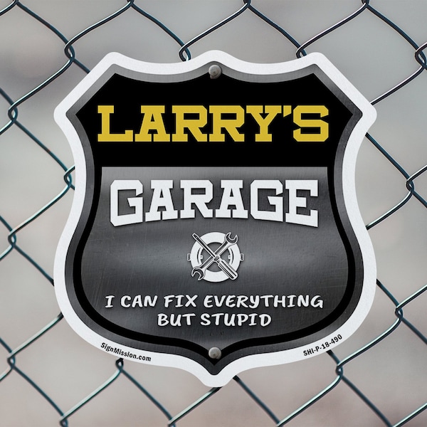 Signmission Larry's Garage I Can Fix Everything But Stupid, 18 Inch X 18 Inch, Plastic Sign - SHI-P-18-490-LARRY