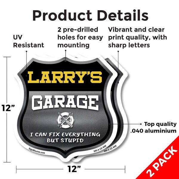 Signmission Larry's Garage I Can Fix Everything But Stupid, 12 inch X 12 inch, Aluminum Metal Sign, 2PK - SHI-A-2PACK-12-490-LARRY