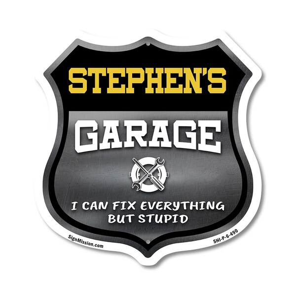 Signmission Stephen's Garage I Can Fix Everything But Stupid, 6 Inch X 6 Inch, Plastic Sign - SHI-P-6-490-STEPHEN