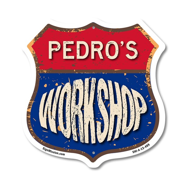 Signmission Pedro's Workshop, 12 Inch X 12 Inch, Aluminum Metal Sign - SHI-A-12-489-PEDRO