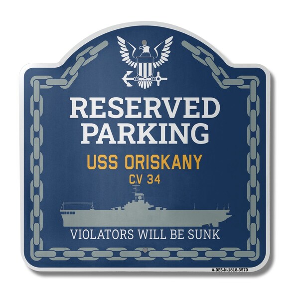 Signmission USS ORISKANY CV 34, 18 Inch x 18 Inch, Heavy Gauge Aluminum - A-DES-N-1818-3570
