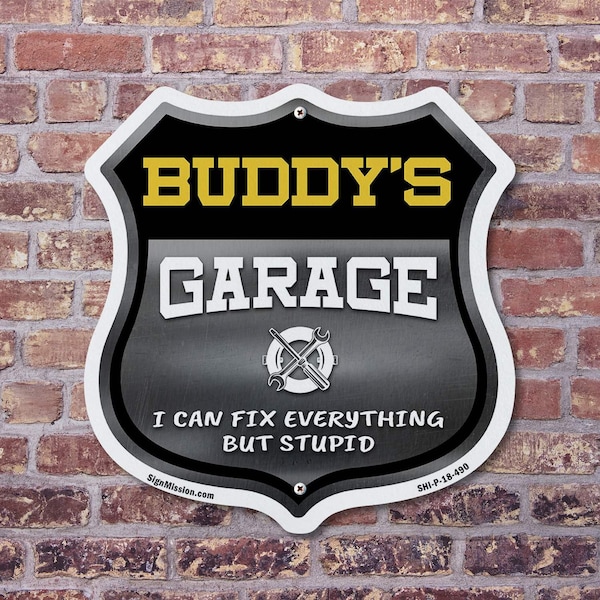Signmission Buddy's Garage I Can Fix Everything But Stupid, 18 inch X 18 inch, Plastic Sign, 2PK - SHI-P-2PACK-18-490-BUDDY