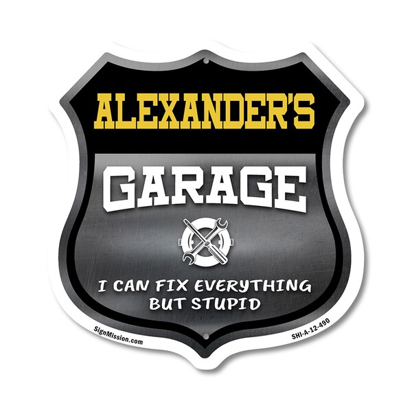 Signmission Alexander's Garage I Can Fix Everything But Stupid, 12 Inch X 12 Inch, Aluminum Metal Sign - SHI-A-12-490-ALEXANDER
