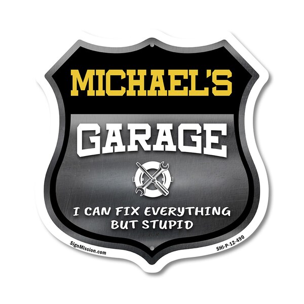 Signmission Michael's Garage I Can Fix Everything But Stupid, 12 Inch X 12 Inch, Plastic Sign - SHI-P-12-490-MICHAEL