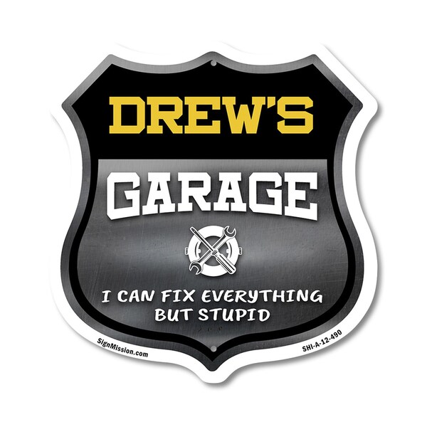 Signmission Drew's Garage I Can Fix Everything But Stupid, 12 Inch X 12 Inch, Aluminum Metal Sign - SHI-A-12-490-DREW