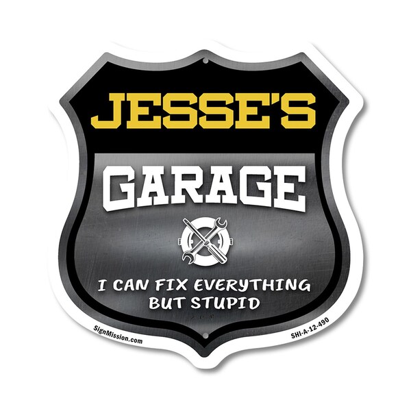 Signmission Jesse's Garage I Can Fix Everything But Stupid, 12 Inch X 12 Inch, Aluminum Metal Sign - SHI-A-12-490-JESSE