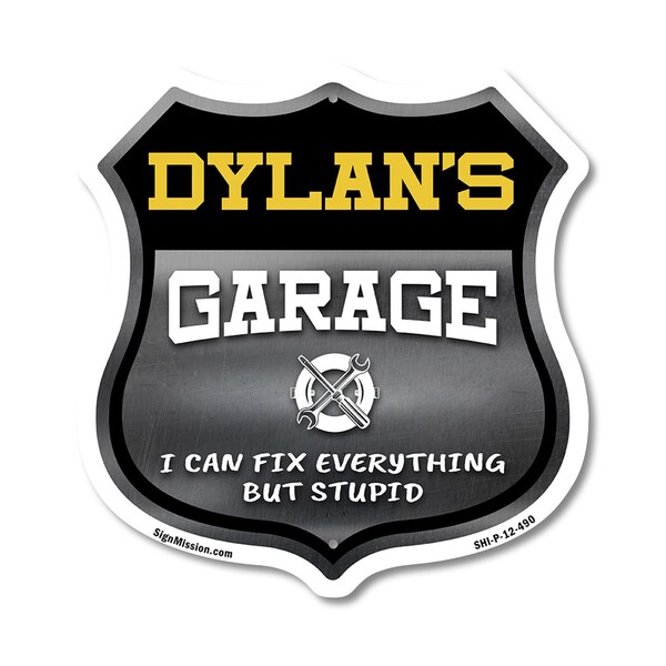 Signmission Dylan's Garage I Can Fix Everything But Stupid, 12 Inch X 12 Inch, Plastic Sign - SHI-P-12-490-DYLAN