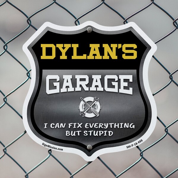 Signmission Dylan's Garage I Can Fix Everything But Stupid, 12 Inch X 12 Inch, Plastic Sign - SHI-P-12-490-DYLAN