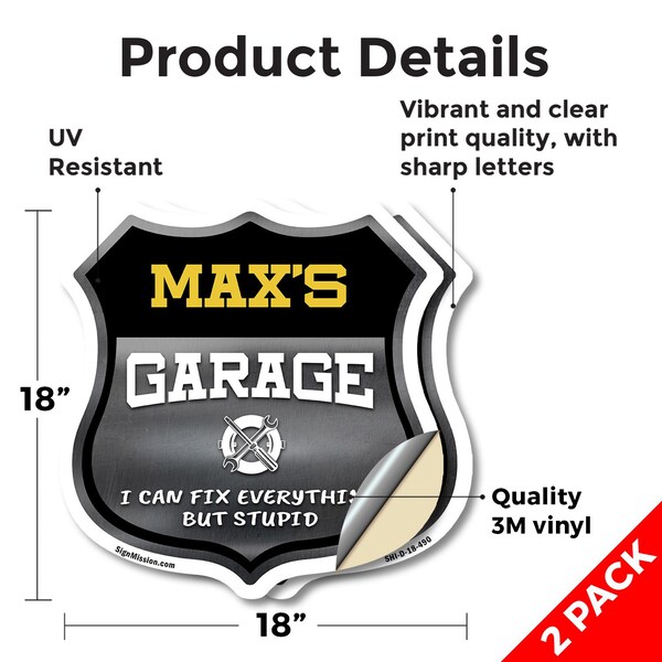 Signmission Max's Garage I Can Fix Everything But Stupid, 18 inch X 18 inch, Vinyl Decal, 2PK - SHI-D-2PACK-18-490-MAX