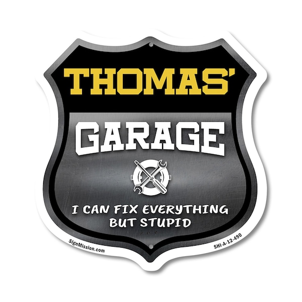 Signmission Thomas's Garage I Can Fix Everything But Stupid, 12 Inch X 12 Inch, Aluminum Metal Sign - SHI-A-12-490-THOMAS