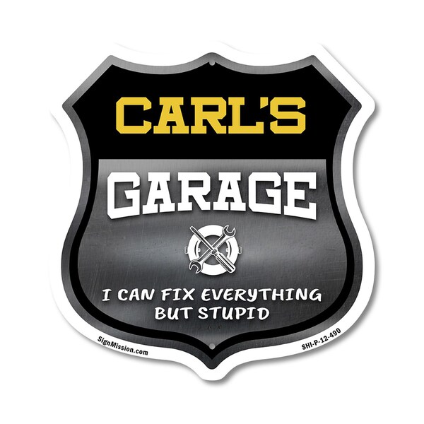 Signmission Carl's Garage I Can Fix Everything But Stupid, 12 Inch X 12 Inch, Plastic Sign - SHI-P-12-490-CARL