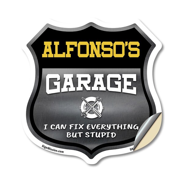 Signmission Alfonso's Garage I Can Fix Everything But Stupid, 18 Inch X 18 Inch, Vinyl Decal - SHI-D-18-490-ALFONSO